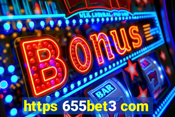 https 655bet3 com